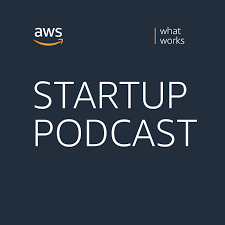 The AWS Startup Podcast