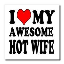 Amazon.com: EvaDane - Quotes - I love my awesome hot wife. - 10x10 ... via Relatably.com