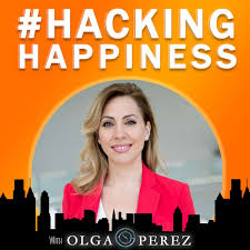 HACKING HAPPINESS With Olga S. Pérez