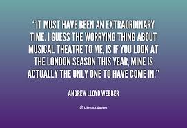 Andrew Lloyd Webber Quotes. QuotesGram via Relatably.com