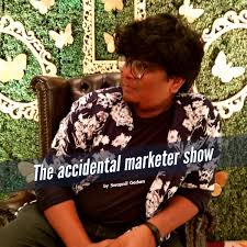 The Accidental Marketer Show By Swapnil