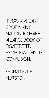 Zora Neale Hurston Quote: It Was A Weak Spot In Any Nation To Have A via Relatably.com