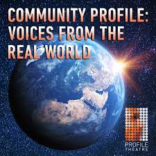 Community Profile: Voices From The Real World