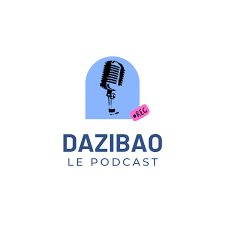 Dazibao Le Podcast