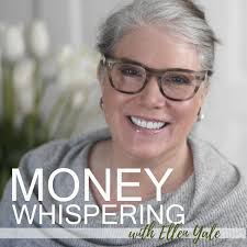 Money Whispering with Ellen Yale