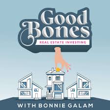 Good Bones Real Estate Investing: The Legal Podcast For Real Estate Investors