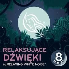 Relaksujące dźwięki | by Relaxing White Noise