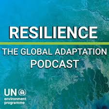 Resilience: The Global Adaptation Podcast