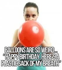Balloons Meme Balloons are so weird…”happy... via Relatably.com