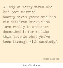 Love quotes - A lady of forty-seven who had been married twenty ... via Relatably.com