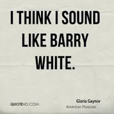 Barry White Quotes - Page 1 | QuoteHD via Relatably.com