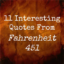 11 Interesting Quotes from Fahrenheit 451 &amp; What They Mean via Relatably.com