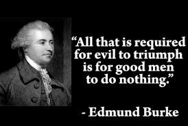 All that is required for evil to triumph is for good men to do nothing via Relatably.com