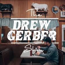 The Drew Gerber Show