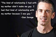 dan savage on Pinterest | Savages, Happy Marriage and Lgbt via Relatably.com