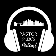 Pastor Plek's Podcast