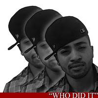 &quot;Who Did It&quot; Johnny Burns &middot; Pictures &middot; Become a Fan! Biography … Read More. From: FL,United States. Genre: Hip Hop/Rap, Pop, R&amp;B. Johnny Tyrone Burns III, ... - who_lg