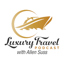 The Luxury Travel Podcast with Allen Suss
