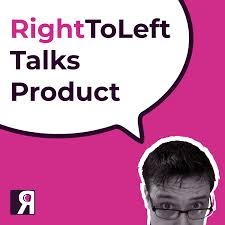 RightToLeft talks product management