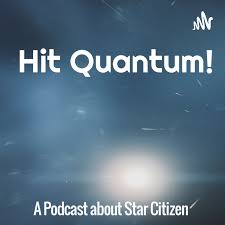 Hit Quantum! A Podcast About Star Citizen