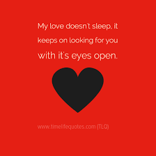 Love-Romantic-Quotes-For-Him-Eyes-Open.png via Relatably.com