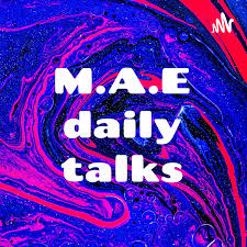 M.A.E daily talks