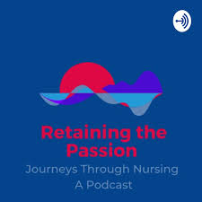 Retaining the Passion: Journeys Through Nursing