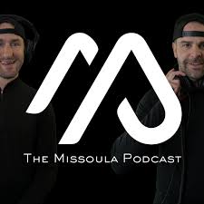 The Missoula Podcast