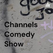 Channels Comedy Show