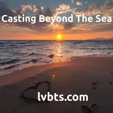 Casting Beyond the Sea