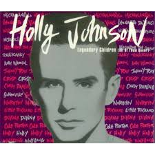 Holly Johnson, Legendary Children (All Of Them Queer), UK, Deleted, ... - Holly-Johnson-Legendary-Childre-422157