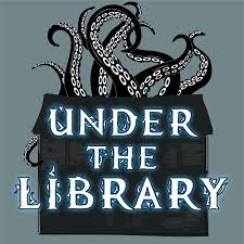 Under the Library - A Live Play Call of Cthulhu Podcast
