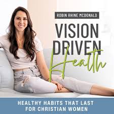 Vision Driven Health - Bible Verses, Healthy Food, Weight Loss