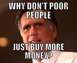 Why Dont Poor People Just Buy More Money | WeKnowMemes via Relatably.com