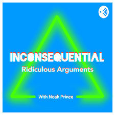 Inconsequential: Ridiculous Arguments