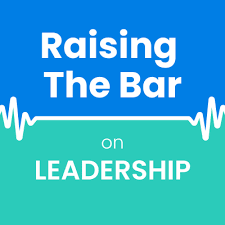 Raising The Bar on Leadership