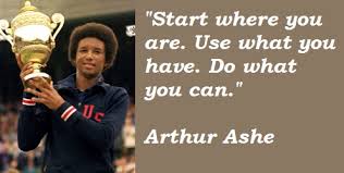 Arthur Ashe Quotes. QuotesGram via Relatably.com