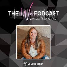 The We Podcast with Sarah Monares