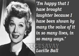 Lucille Ball Famous Quotes. QuotesGram via Relatably.com
