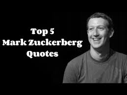 Top 5 Mark Zuckerberg Quotes - YouTube via Relatably.com