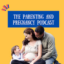 The Parenting and Pregnancy Podcast