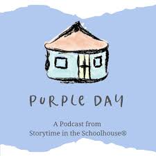 Purple Day / A Podcast from Storytime in the Schoolhouse ®