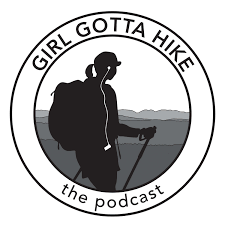 Girl Gotta Hike The Podcast