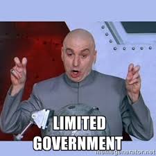 Limited Government - Dr Evil meme | Meme Generator via Relatably.com