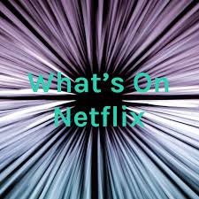 What's On Netflix