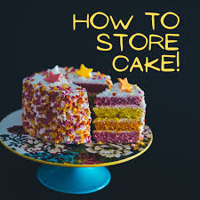 How to Store Cakes: Advice From a Pro - Delishably