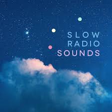 Slow Radio Sounds to Sleep, Focus and Relax