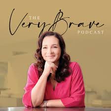 The Very Brave Podcast