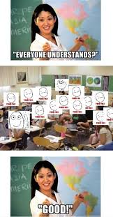 Image - 225755] | Unhelpful High School Teacher | Know Your Meme via Relatably.com