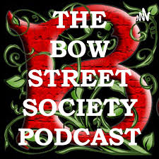 The Bow Street Society Podcast